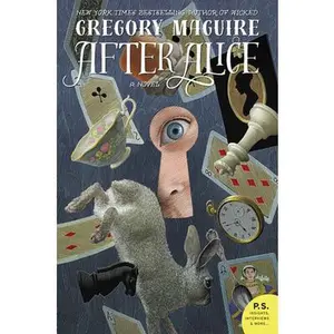 USED-After Alice by Maguire, Gregory (Paperback)