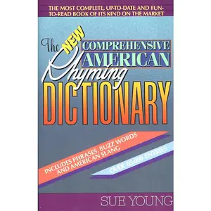 The New Comprehensive American Rhyming Dictionary by Sue Young [Paperback Book]