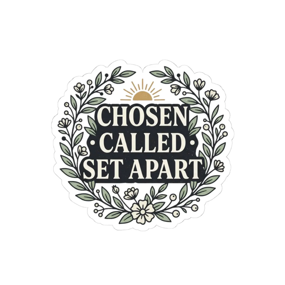 Chosen. Called. Set Apart. Sticker
