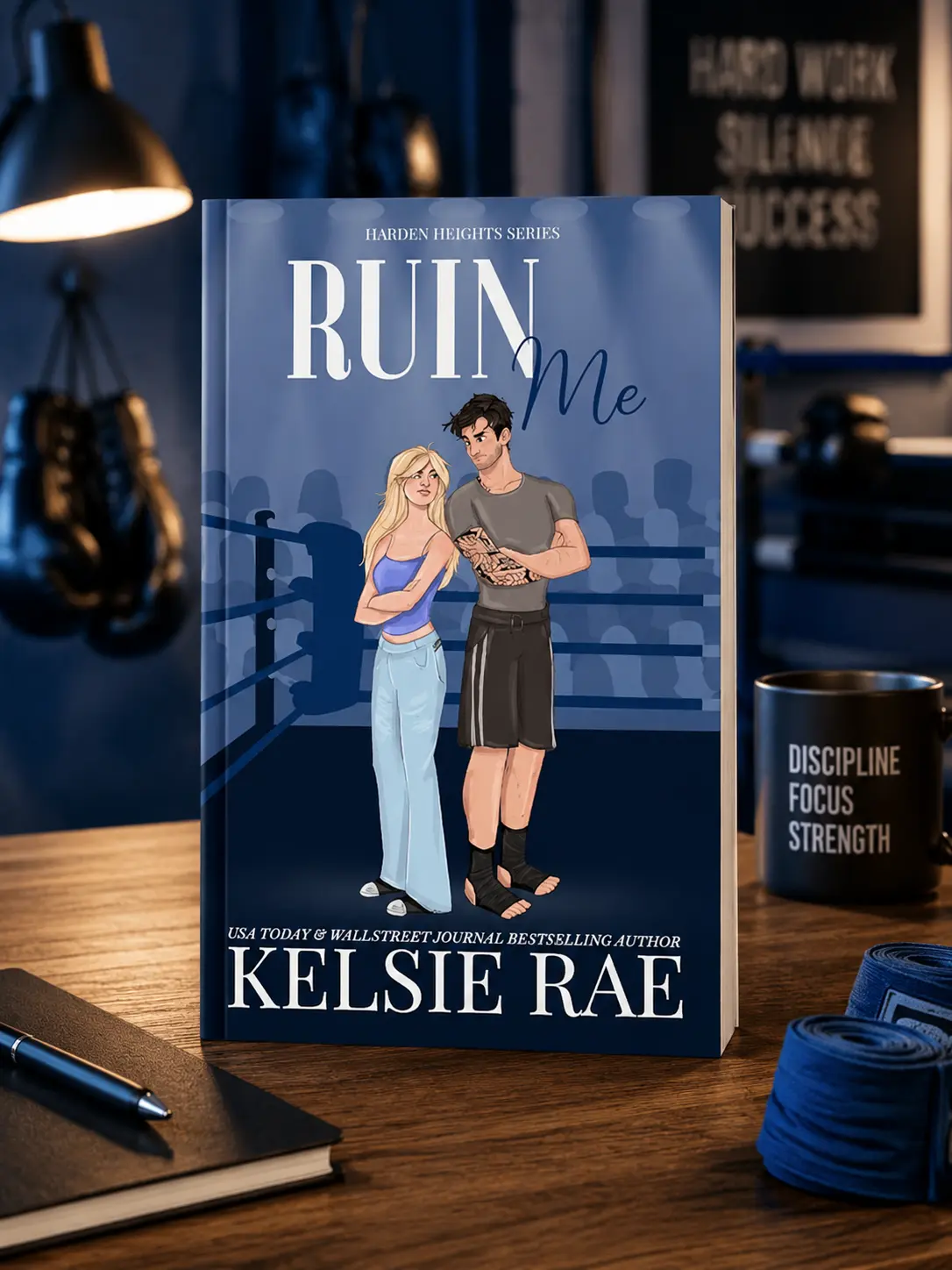 Ruin Me by Kelsie Rae – Harden Heights Series Romance Novel, College Love Story, Fighter Romance, Enemies-to-Lovers and Romantic Suspense
