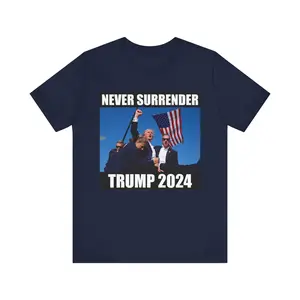 Trump Never Surrender T-Shirt, Even A Bullet Won't Stop Us Shirt, Trump Fist Shirt, Trump Shooter Shirt, Stand With Trump, Pray For President 2024 Election Shirt, Comfort Cotton Tee, Size S-4XL, Unisex Shirt, Shirt For Men And Women