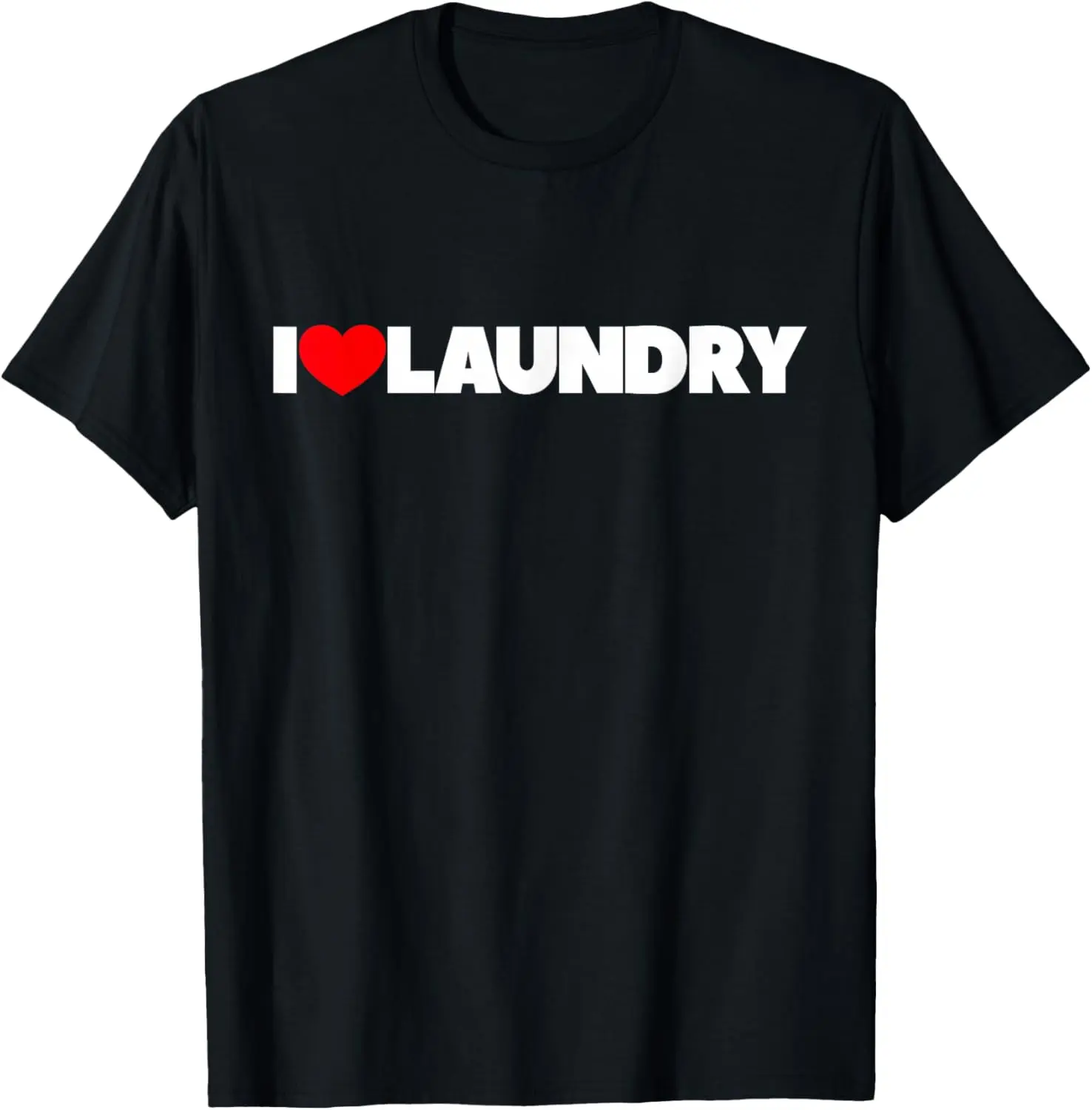 100% Cotton I Love (Heart) Laundry T-Shirt T-Shirt