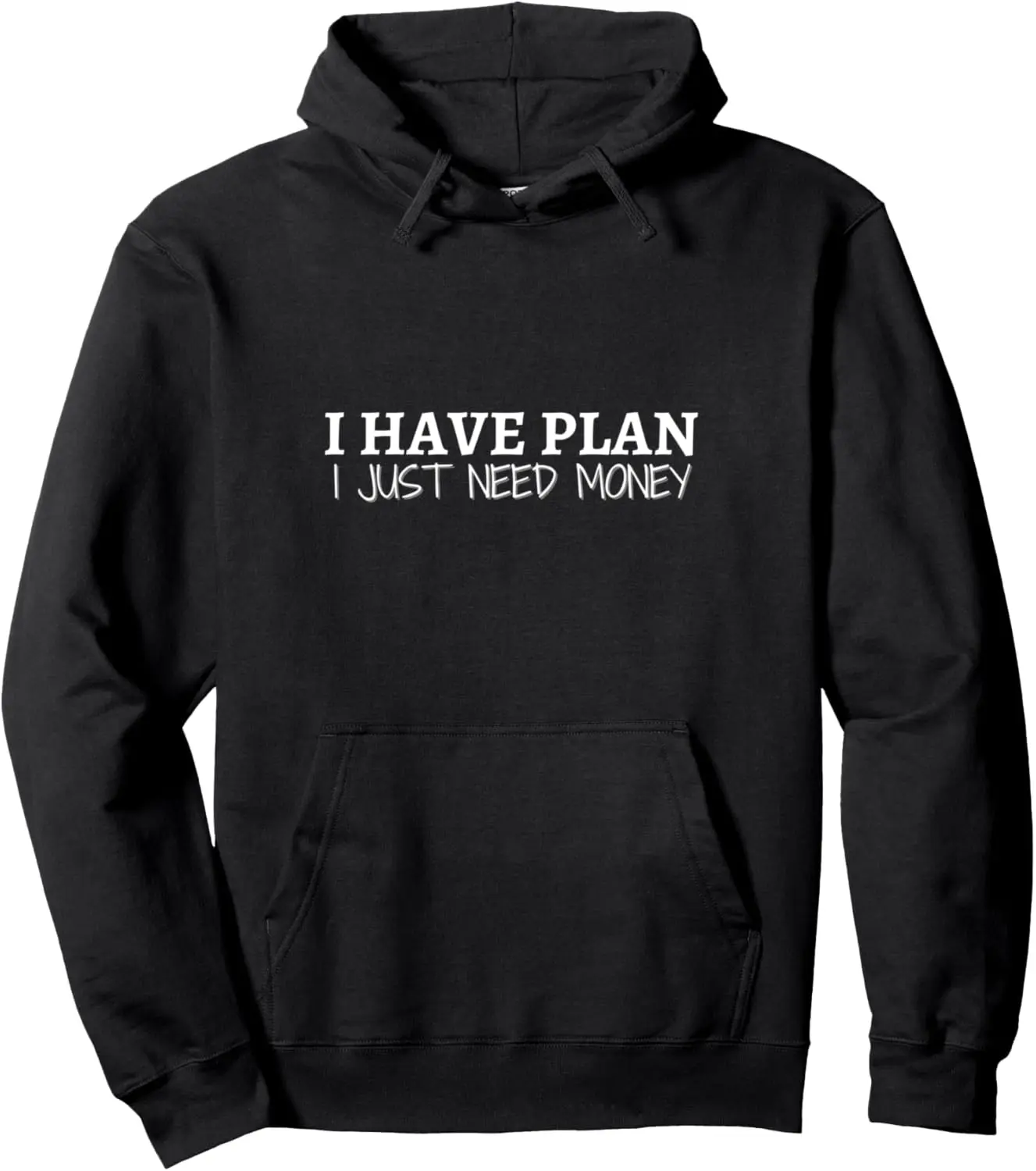 I HAVE PLAN I JUST NEED MONEY - Funny Gamer RDR2 Pullover Hoodie