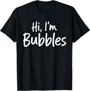 Hi, I'm Bubbles T-Shirt - Albertjasso Shop 57B0F88BKM4S
