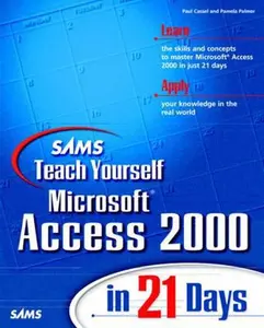 USED-Sams Teach Yourself Microsoft Access 2000 in 21 Days by Paul Cassel (Paperback)
