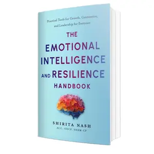 The Emotional Intelligence and Resilience Handbook