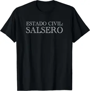 100%cotton Estado Civil Salsero, Latin Music Lovers, Funny Phrase Salsa T-Shirt