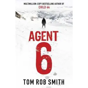 USED-Agent 6 by Tom Rob Smith (Hardcover)