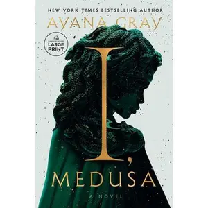 I, Medusa -- Ayana Gray - Paperback