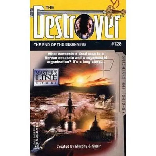 USED-The End of the Beginning (Destroyer No. 128) by Warren Murphy (Unknown)