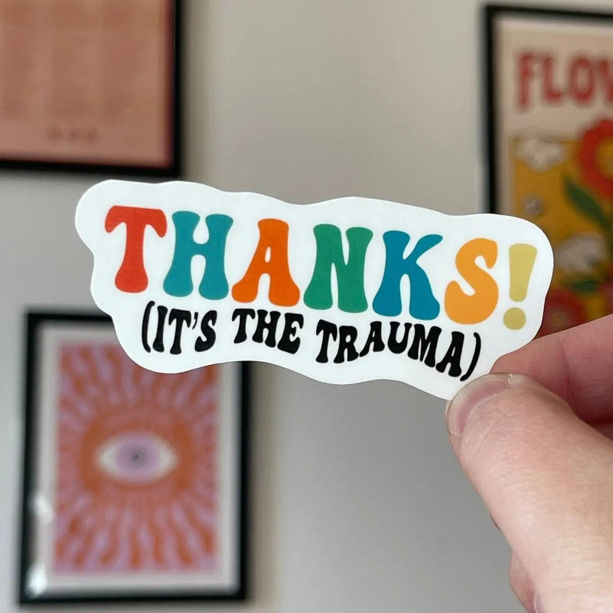 Thanks It’s The Trauma Sticker