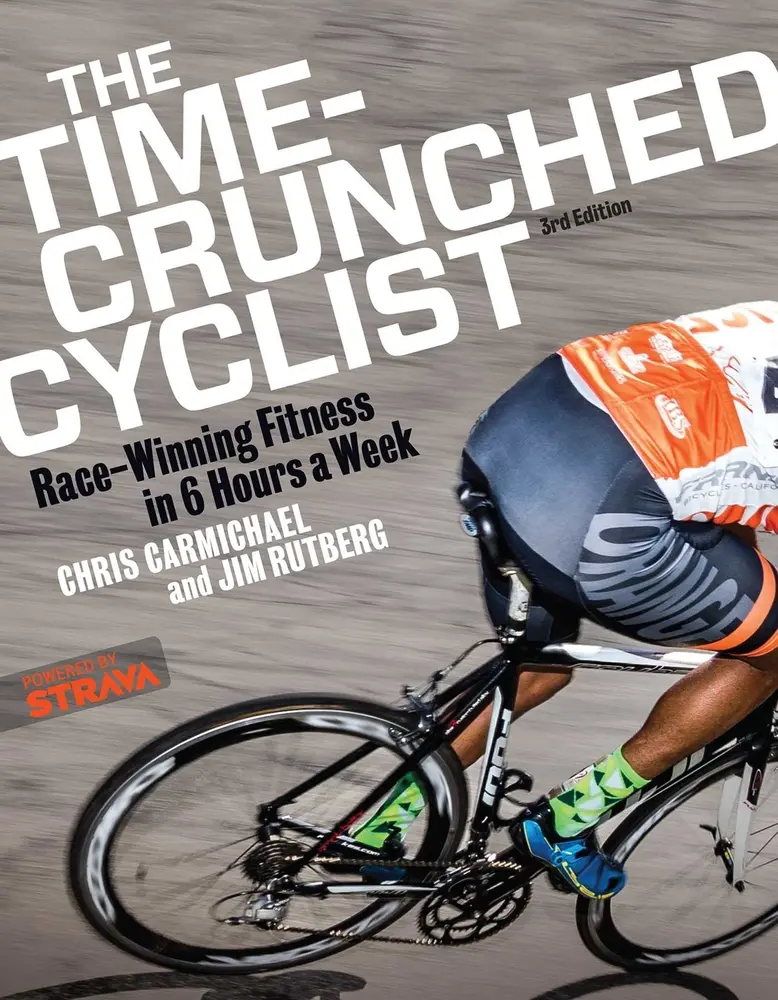 USED Book - The Time-Crunched Cyclist: Race-Winning Fitness in 6 Hours a Week, 3rd Ed.: Race-Winning Fitness in 6 Hours a Week, 3rd Ed. by Carmichael, Chris (Paperback) - english