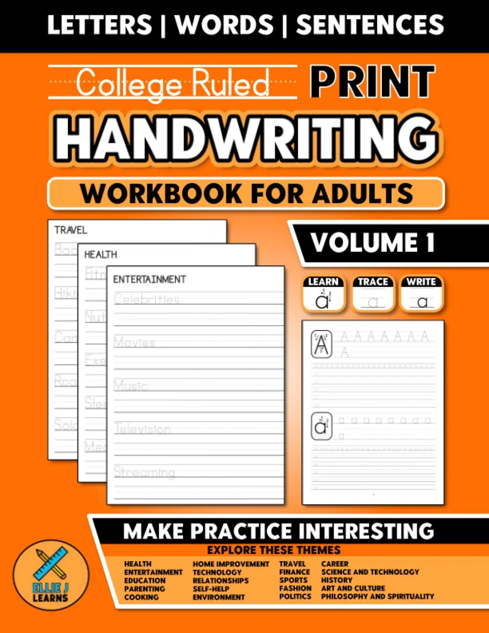 College Ruled - Print Handwriting Workbook for Adults: Improve Your Print Writing With Practice | Penmanship Learning Activities | Volume 1