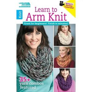 USED-Learn to Arm Knit: Great for Beginners! Finish in Minutes!; 35+ Yarn Combos Featured; Bonus! Online Tutorials! by Leisure Arts (Paperback)