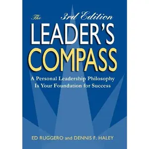 USED-The Leader's Compass, 3rd Edition: A Personal Leadership Philosophy is Your Foundation for Success by Ed Ruggero (Hardcover)
