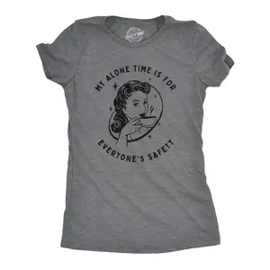 Womens My Alone Time Is for Everyones Safety Sarcastic T shirt Funny Novelty Tee Funny Womens T Shirts Cute Vintage Fashion Casual Ladies T-Shirt Gift Coffee Tops for Women Funny Introvert Top Women's Novelty Dark Grey