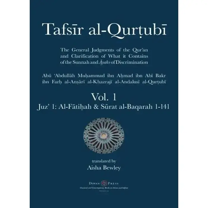Tafsir al-Qurtubi – Vol. 1: Juz’ 1: Al-Fatihah & Surat al-Baqarah 1-141