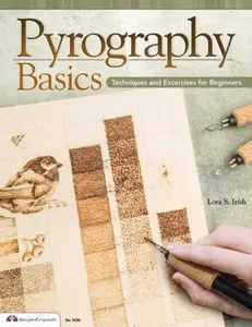 USED-Pyrography Basics: Techniques and Exercises for Beginners by Irish, Lora S. (Paperback)