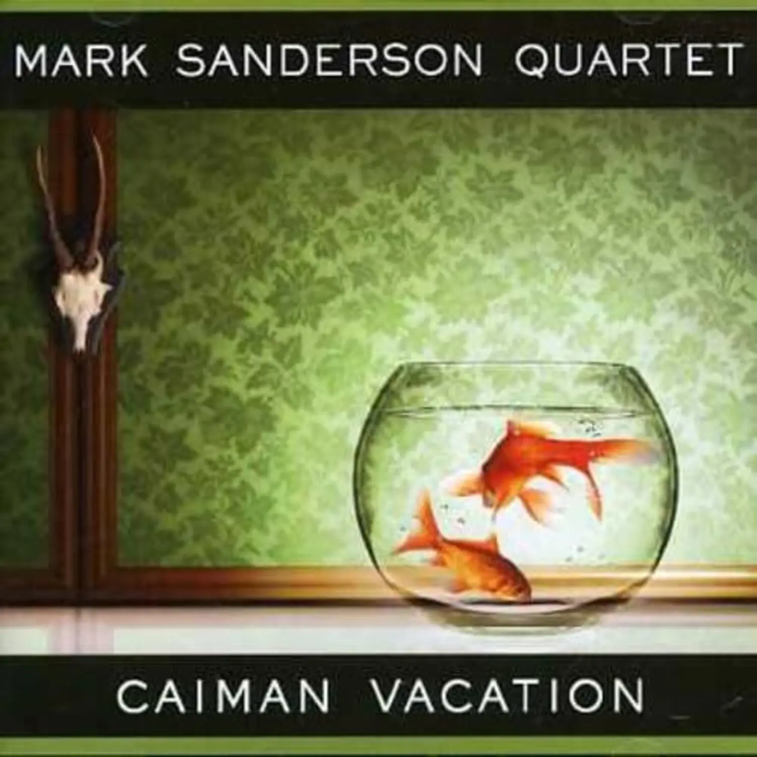 Sanderson Mark - Caiman Vacation  [COMPACT DISC - CD]