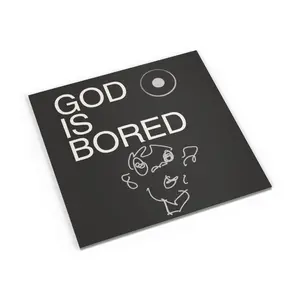 god is bored
