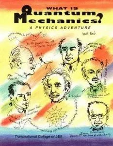 USED-What Is Quantum Mechanics?: A Physics Adventure by Transnational College of LEX (Paperback)