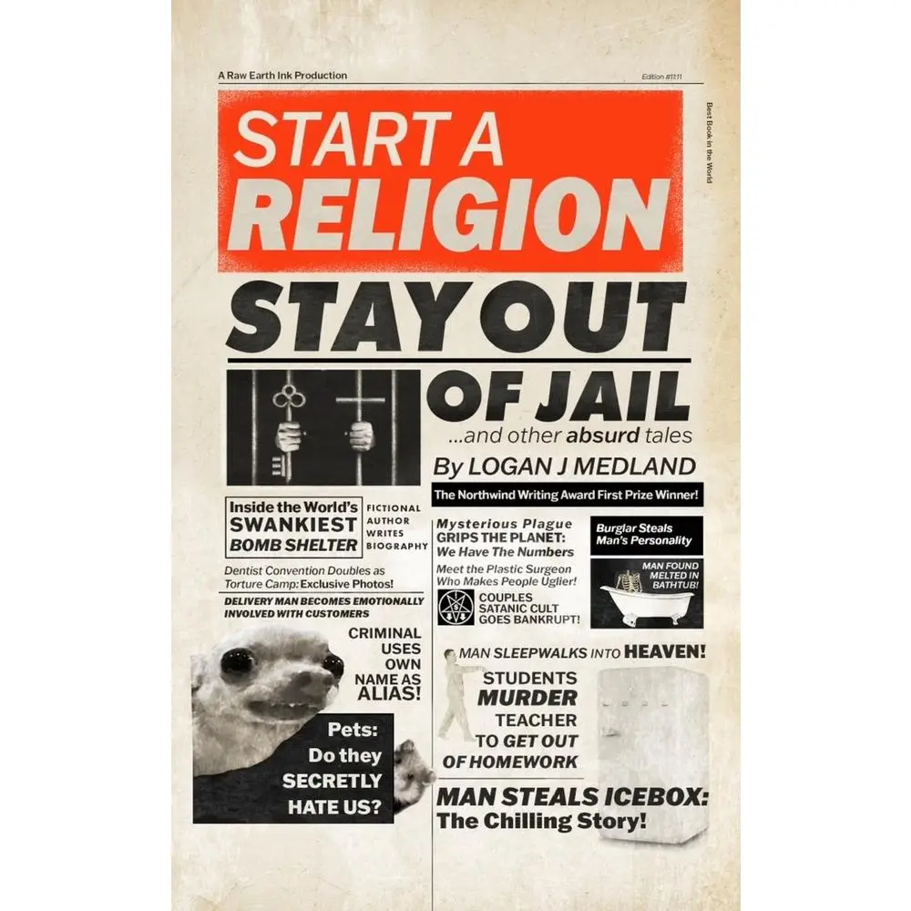 USED-Start a Religion, Stay Out of Jail and Other Absurd Tales by Medland, Logan J. (Paperback)