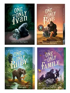 The One and Only (4 book series) by Katherine Applegate : The One and Only Ivan, The One and Only Bob, The One and Only Ruby, The One and Only Family  (Paperback)