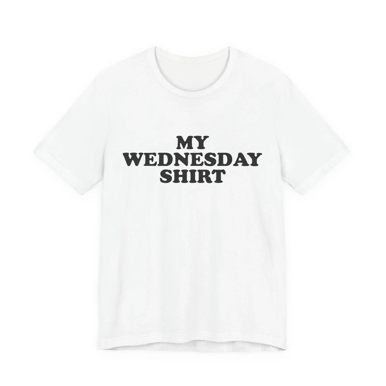My Wednesday Shirt Tee – Midweek Clarity Zero Drama Graphic T-Shirt
