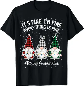 100% Cotton Testing Coordinator Gnome Everything is Fine Funny Christmas T-Shirt