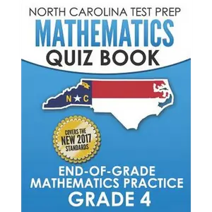 NORTH CAROLINA TEST PREP Mathematics Quiz Book End-Of-Grade Mathematics Practice Grade 4: Preparation for the EOG Mathematics Assessments - Paperback