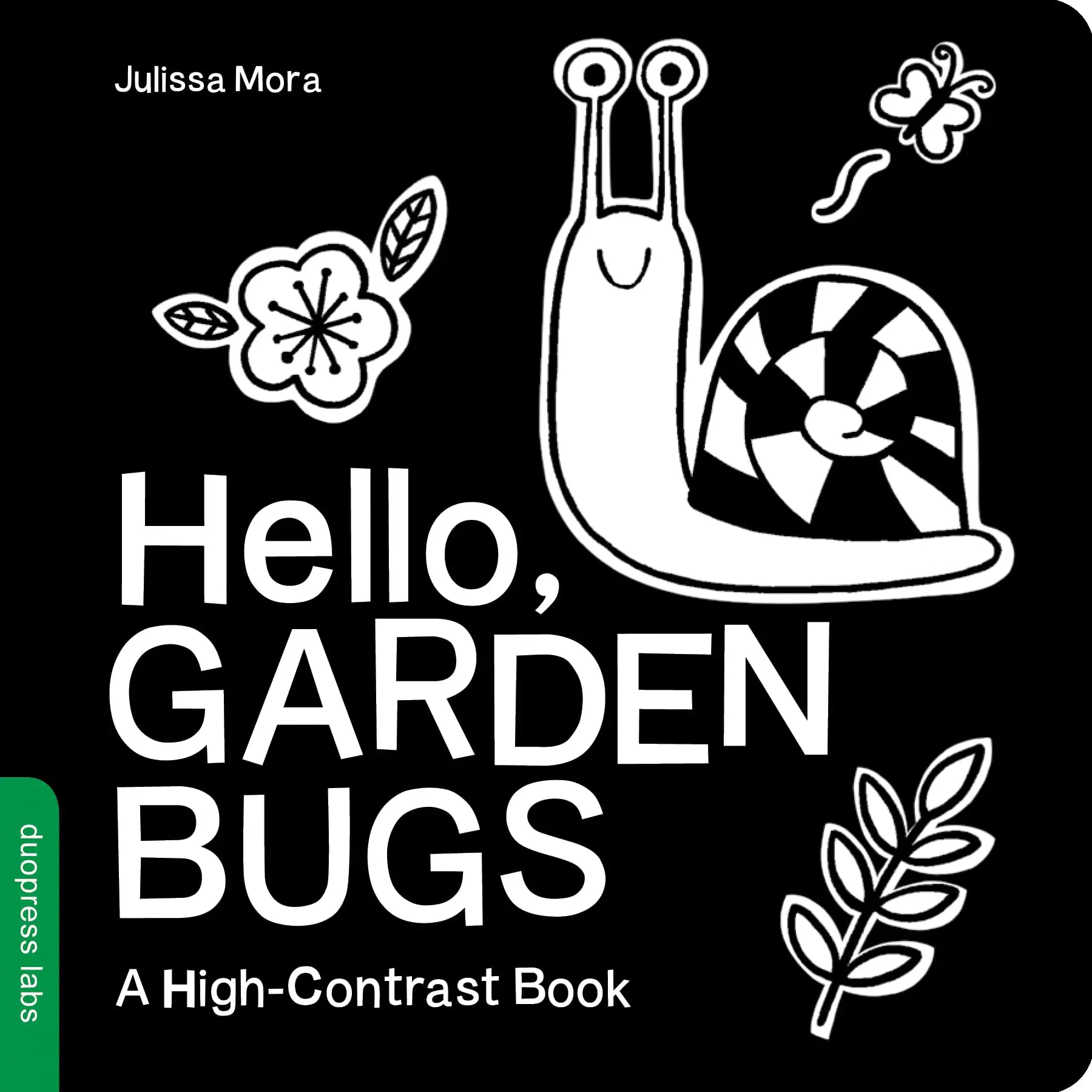 Hello, Garden Bugs: A High-Contrast Board Book That Helps Visual Development in Newborns and Babies -- Duopress Labs - Board Book