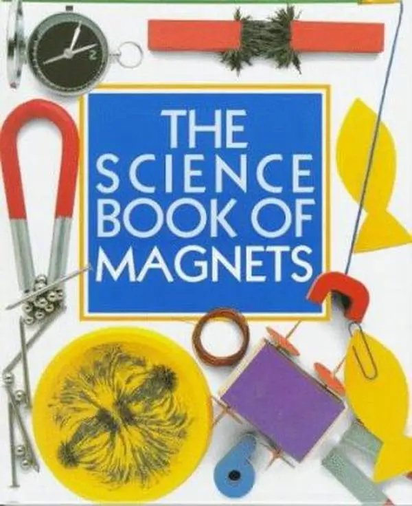 Used Educational Printed Page Book - "The Science Book of Magnets" by Neil Ardley, English Text, Scientific Tutorial, Demonstrates Basic Principles of Magnetism, Includes Simple Experiments for School Supplies
