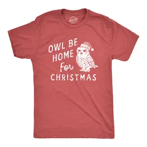 Mens Owl Be Home for Christmas T Shirt Funny Xmas Party Song Bird Tee for Guys Mens Funny T Shirts Cool Vintage Fashion T-Shirt Gift Classic Menswear Christmas Apparel for Men Funny Sarcastic Short Sleeve Red - Owl