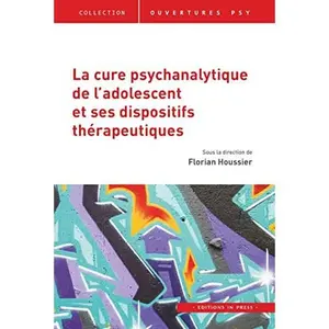USED-La cure psychanalytique de l'adolescent et ses dispositifs thérapeutiques by Houssier florian (dir) (Paperback)