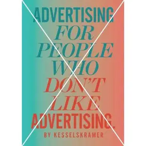 USED-Advertising for People Who Don't Like Advertising by Kesselskramer (Paperback)