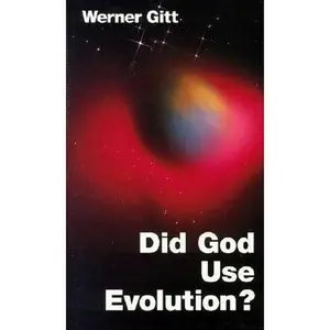 USED-Did God Use Evolution? by Werner Gitt (Paperback)