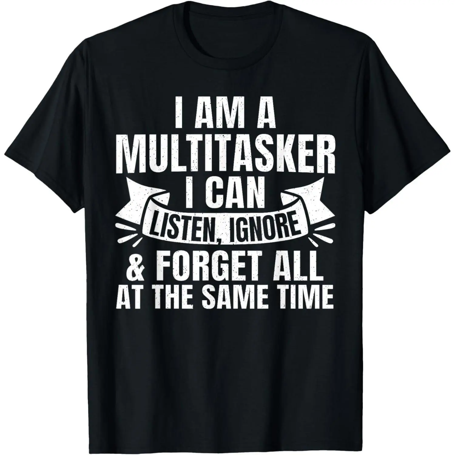 Unisex style T-shirt,Funny Sayings Art For People Men Women Gag Sarcasm T-Shirt tshirt  with  saying