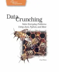 USED-Data Crunching: Solve Everyday Problems Using Java, Python, and More by Greg Wilson (Paperback)