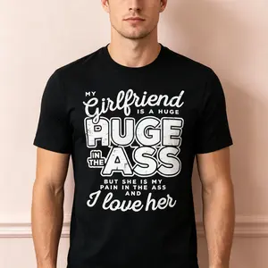 My Girlfriend Is A Huge Pain" Graphic T-Shirt - Valentine's Day Boyfriend Gift Statement Top - Funny Relationship Humor Aesthetic Apparel - Comfortable Short Sleeve Graphic Shirt - Unique Professional Detail Crew Neck Tee