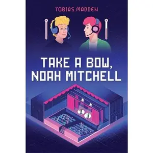 USED-Take a Bow, Noah Mitchell by Madden, Tobias (Hardcover)