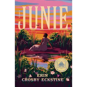 Junie: A GMA Book Club Pick -- Erin Crosby Eckstine - Hardcover
