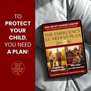Ask An Ivy League Lawyer: The Emergency Guardian Plan