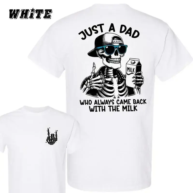 Just A Dad Who Always Came Back With The Milk 2 Sided Shirt, Funny Skeleton Dad, Father's Day Shirt, Best Dad Ever, Funny Dad Shirt, Trendy Father’s Day, Men's Graphic Teeswwzz