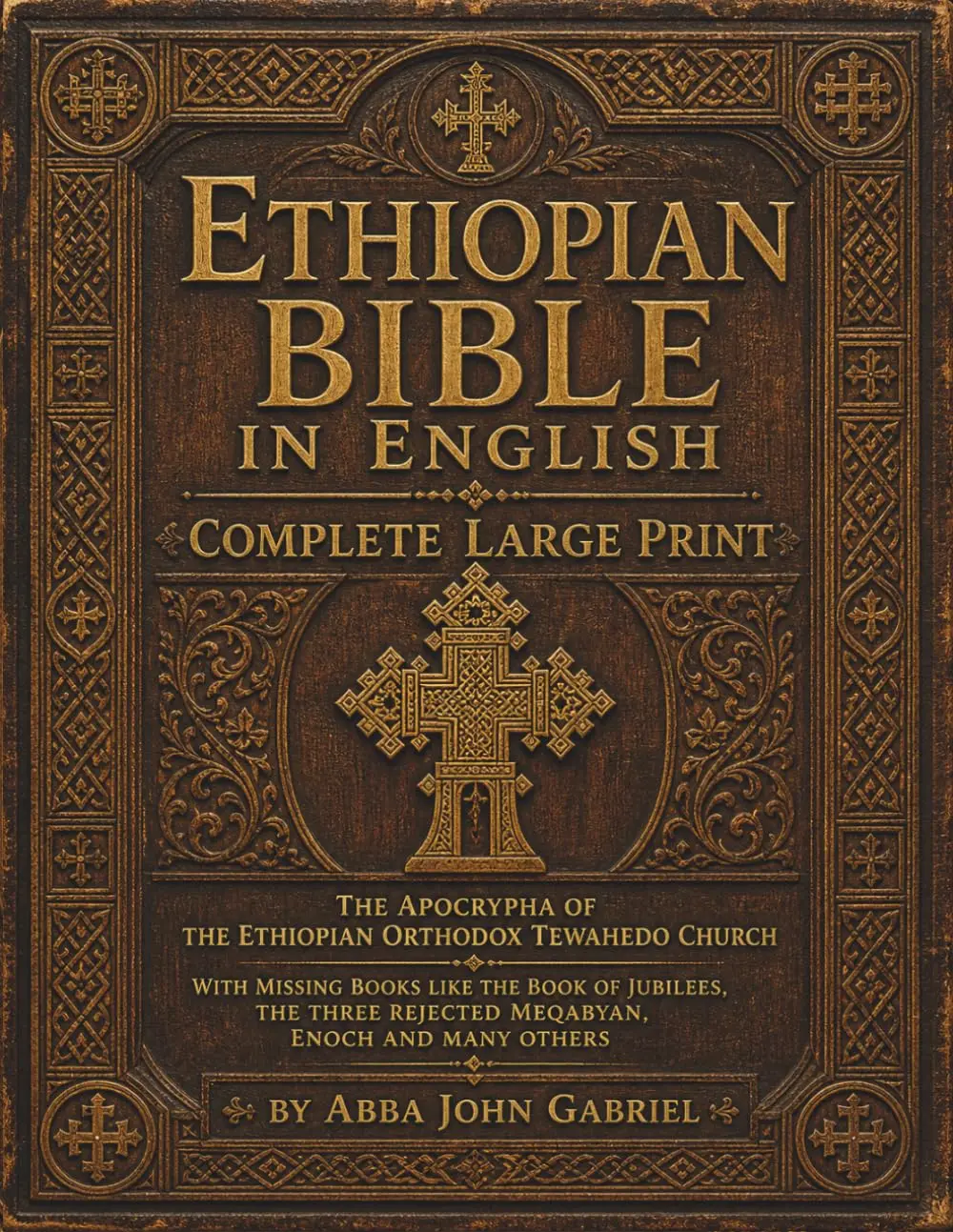The Ethiopian Bible in English - Complete Large Print Collector's Edition for Ethiopian Orthodox Tewahedo Church, Apocrypha with Missing Books (Book of Enoch, Rejected Meqabyan & More) for Family Reading, Reflection & Modern Readers
