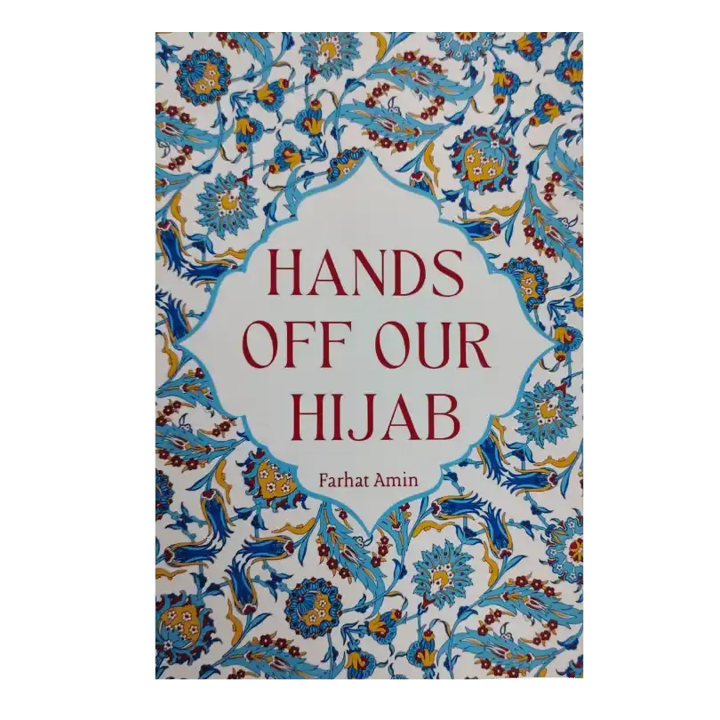 Hands Off Our Hijab