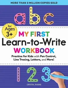 My First Learn-to-Write Workbook: Practice for Kids with Pen Control, Line Tracing, Letters, and More! (My First Preschool Skills Workbooks) Paperback – August 27, 2019