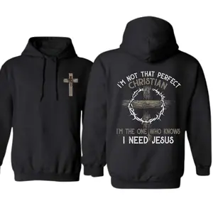 Christian Hoodie I’m Not That Perfect Christian I Need Jesus, Faith Cross Crown of Thorns Graphic Sweatshirt, Religious Inspirational Hoodie, Unisex Pullover, Gift for Believers