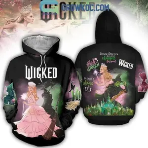 Wicked Movie Changed For Good 3D Quote Hoodie, Broadway Musical Graphic Sweatshirt, Plus Size XS To 6XL Theatre Merch, Elphaba Glinda Apparel