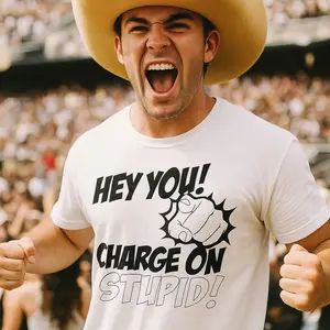 Hey You Charge On Stupid - Funny UCF Knights College Football Fan T-shirt Classic Cotton Unisex Jersey Short Sleeve Tee Soft Fabric Top