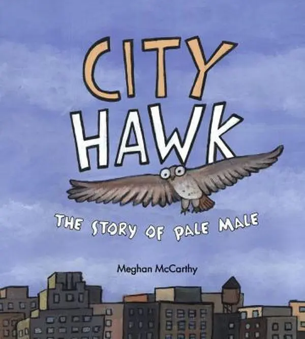USED Book - City Hawk: The Story of Pale Male by McCarthy, Meghan (Hardcover) - english